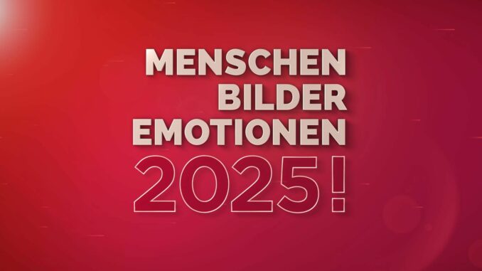 Menschen, Bilder, Emotionen 2025! (über RTL)